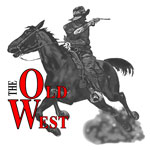 The Old West.